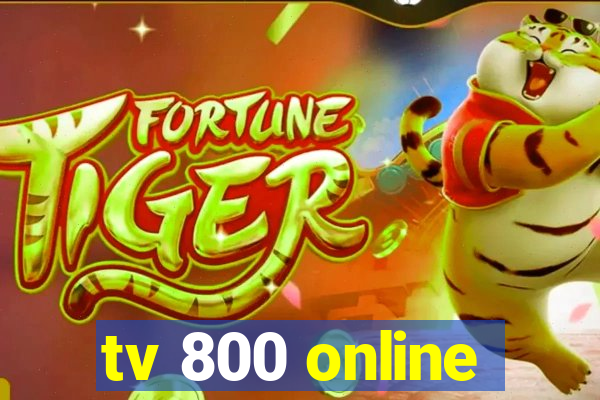 tv 800 online